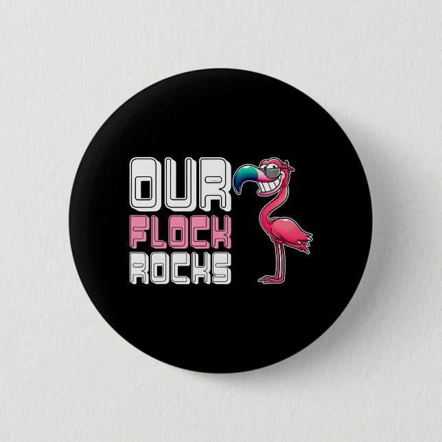 Our Flock Rocks Flamingo 6 Cm Round Badge (Front)