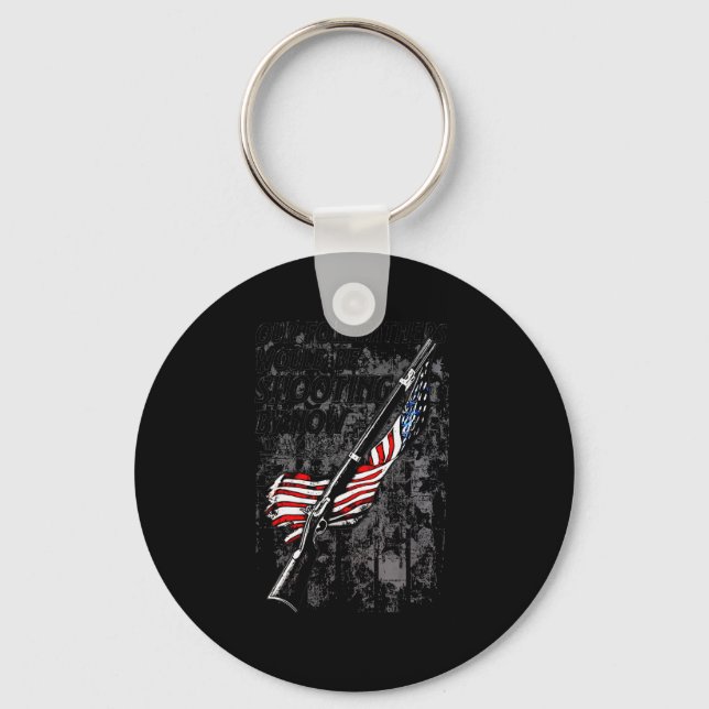 Our Forefathers Would Be Shooting By Now Us Flag ( Key Ring (Front)