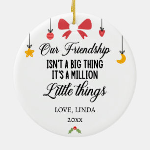 Our Friendship it's a million little things Ceramic Tree Decoration
