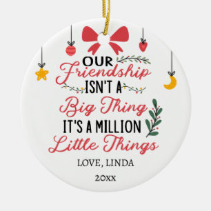 Our Friendship it's a million little things Ceramic Tree Decoration