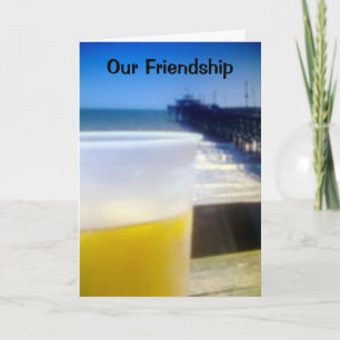 "OUR FRIENDSHIP & YOUR BIRTHDAY" CARD