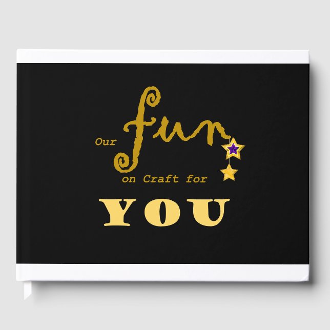 Our fun on craft for you guest book (Front)