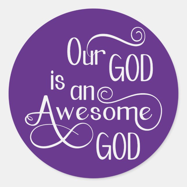 Our God Is Awesome  Classic Round Sticker (Front)