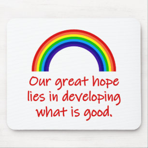 Our Great Hope Lies In Developing  Mouse Pad