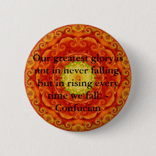 Our greatest glory is not in never falling, but... 6 cm round badge
