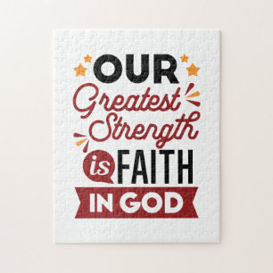 Our Greatest Strength Is Faith in God Quote Jigsaw Puzzle