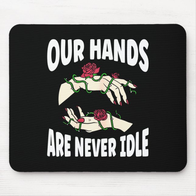 Our Hands are never Idle American Sign Language AS Mouse Pad (Front)