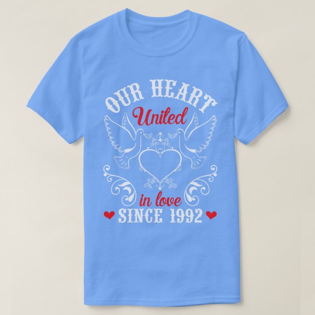 Our Heart United In Love Since 1992 Happy Wedding  T-Shirt (Design Front)