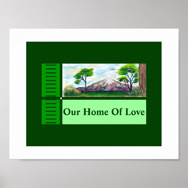 "Our Home Of Love" Poster (Front)