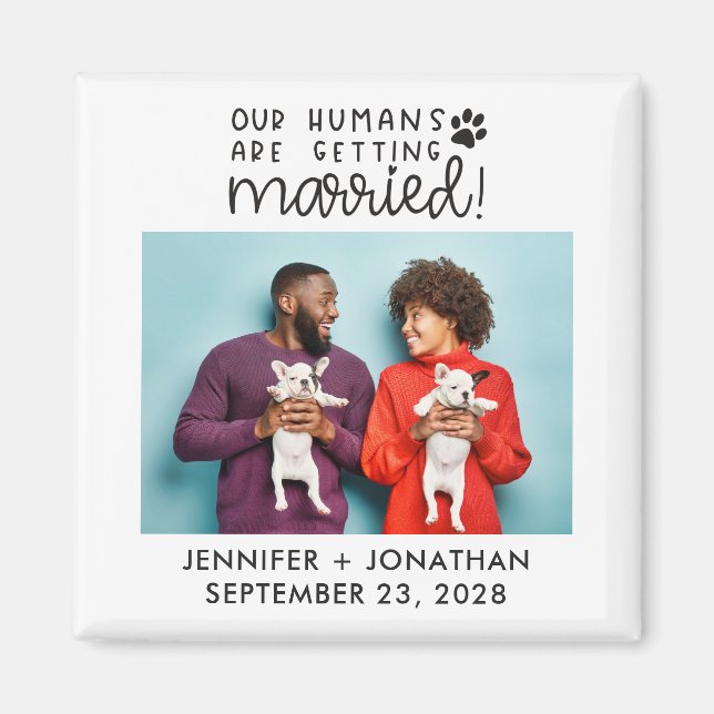 Our humans getting married dog photo save the date magnet (Front)