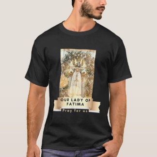 Our Lady Of Fatima Blessed Mother Mary Catholic Ma T-Shirt
