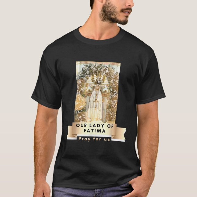 Our Lady Of Fatima Blessed Mother Mary Catholic Ma T-Shirt (Front)