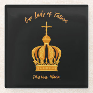 Our Lady of Fatima crown Glass Coaster