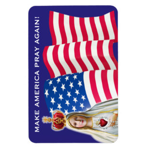 Our Lady of Fatima MAKE AMERICA PRAY AGAIN FLAG Magnet