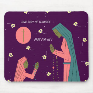 OUR LADY OF LOURDES PRAY FOR US ! MOUSE PAD