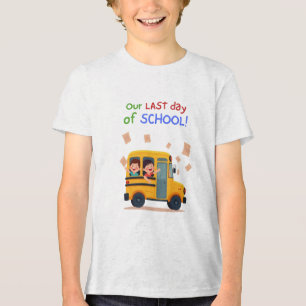 Our Last Day of School – Fun Kids Bus Tri-Blend Shirt