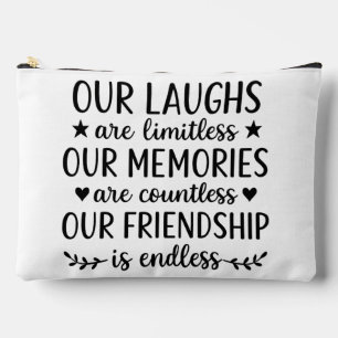 Our Laughs Are Limitless Friendship Quote  Accessory Pouch