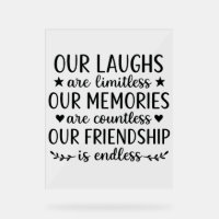 Our Laughs Are Limitless Friendship Quote