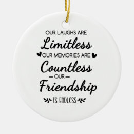 Our Laughs Are Limitless Friendship Quote Ceramic Tree Decoration