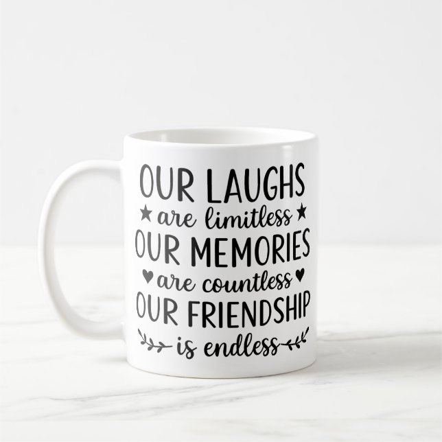 Our Laughs Are Limitless Friendship Quote Coffee Mug (Left)