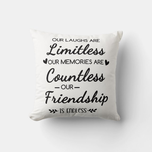 Our Laughs Are Limitless Friendship Quote Cushion (Front)