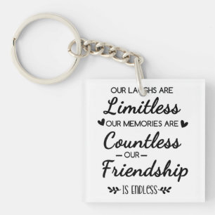 Our Laughs Are Limitless Friendship Quote Key Ring
