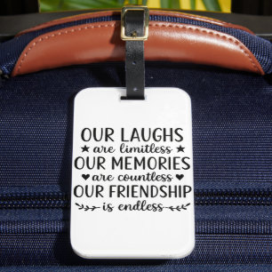 Our Laughs Are Limitless Friendship Quote  Luggage Tag
