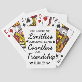 Our Laughs Are Limitless Friendship Quote Playing Cards