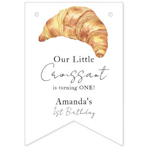 Our Little Croissant 1st Birthday Party Bunting