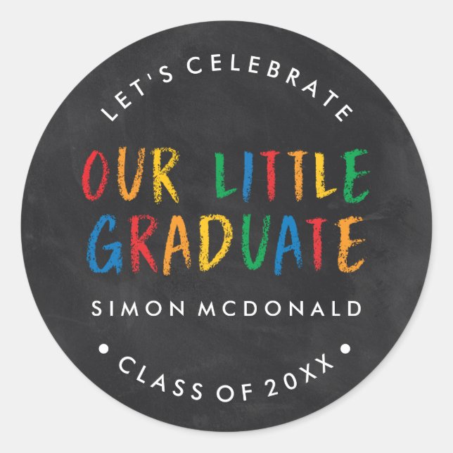 OUR LITTLE GRADUATE | CHALKBOARD GRADUATION PARTY CLASSIC ROUND STICKER (Front)