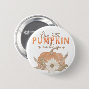 Our Little Pumpkin Baby Shower Announcement Button