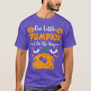 Our Little Pumpkin Is on the Way Halloween Pregnan T-Shirt
