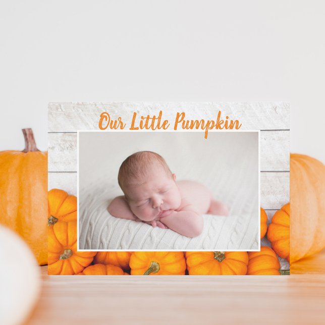 Our Little Pumpkin Thanksgiving Newborn Photo Card (Creator Uploaded)