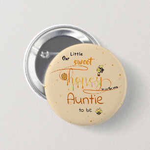 Our Little Sweet Honey Is On The Way Auntie-to-be 6 Cm Round Badge