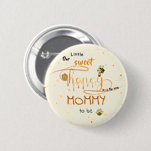Our Little Sweet Honey Is On The Way Mummy-to-be 6 Cm Round Badge