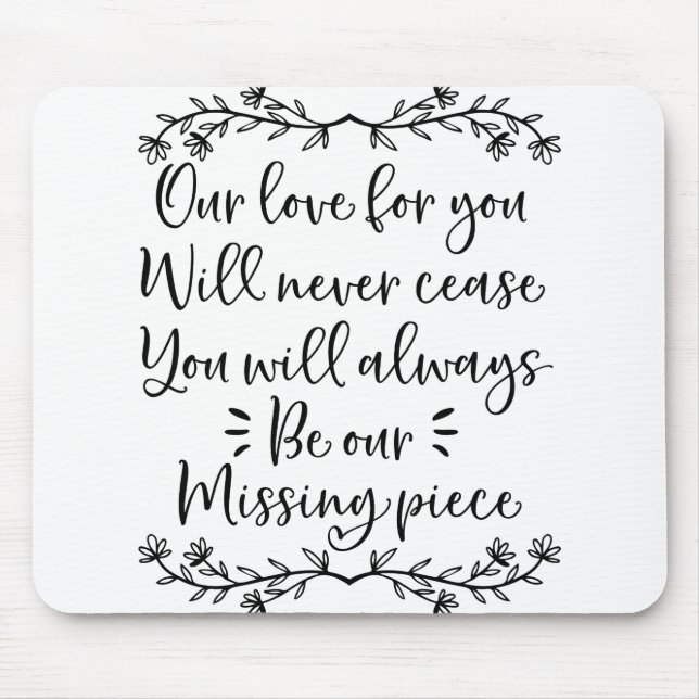Our love for you will never cease mouse pad (Front)
