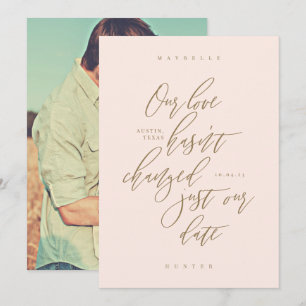 Our Love Hasn't Changed Just Our Date Blush Pink Save The Date
