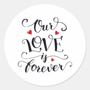 Our love is forever Valentine Sticker