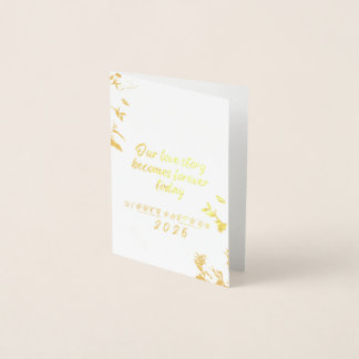 Our love story becomes forever today Foil Card