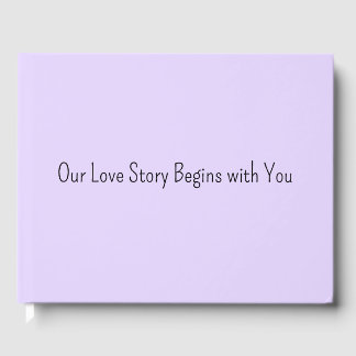 Our Love Story Begins with You Wedding Guest Book 