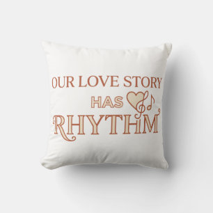 Our Love Story Has Rhythm Dance Couple Cushion