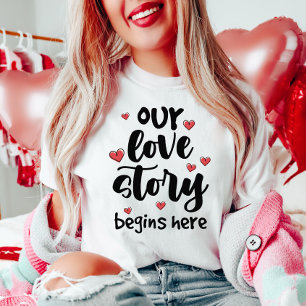 Our Love Story  T-Shirt