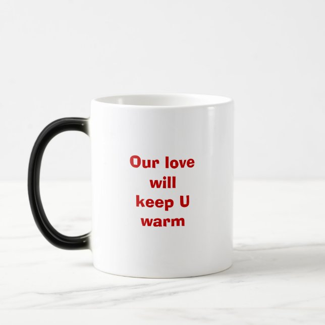 Our love will keep U warm, Do you feel it Dad? Magic Mug (Left)