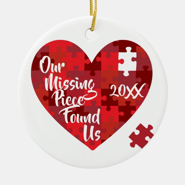 Our Missing Piece Found Us - Puzzle Heart Ceramic Tree Decoration (Front)