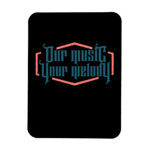 Our Music Your Melody Magnet