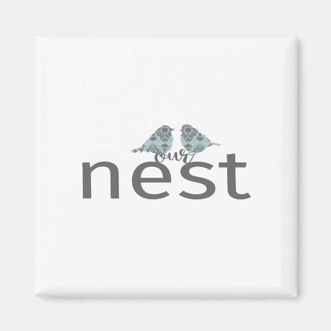 Our Nest Text With Two Birds Magnet (Front)