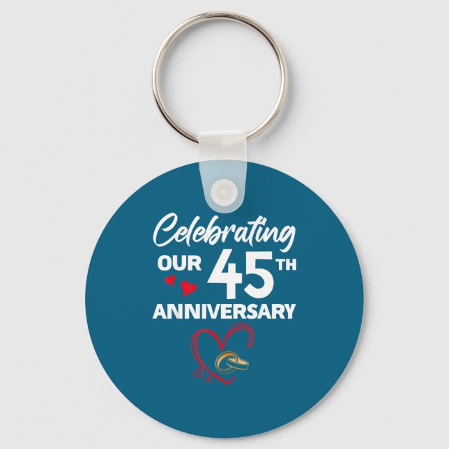 Our Of Celebrating 45th Wedding Anniversary 45 Key Ring (Front)