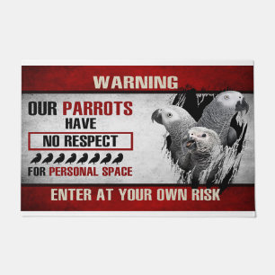 Our Parrots Have For Personal Space Doormat