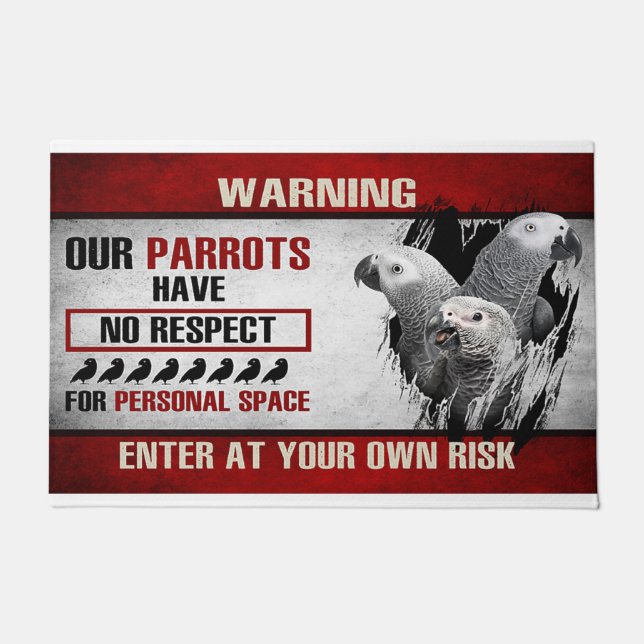 Our Parrots Have For Personal Space Doormat (Front)