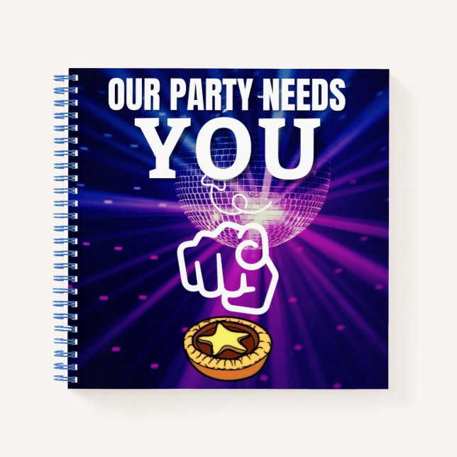 Our Party Needs You - Mince Pies Notebook (Front)